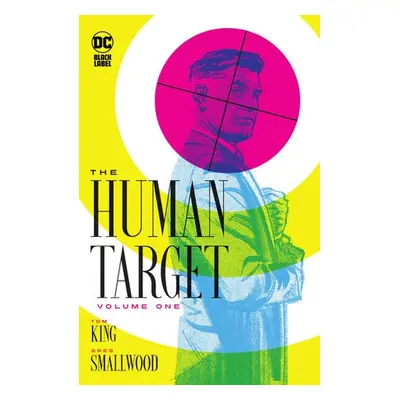 Human Target Book One - King, Tom a Smallwood, Greg