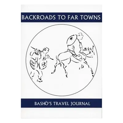 Back Roads To Far Towns - Basho