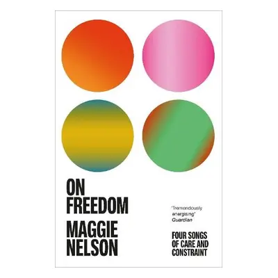 On Freedom - Nelson, Maggie