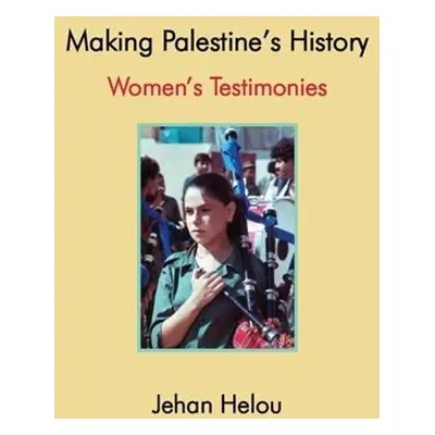 Making Palestine's History - Helou, Jehan