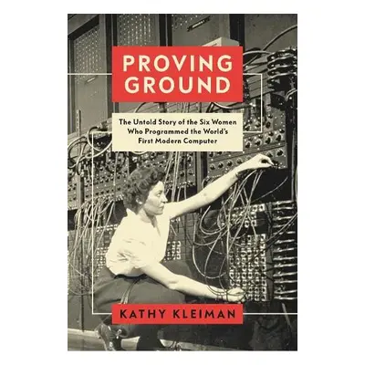 Proving Ground - Kleiman, Kathy