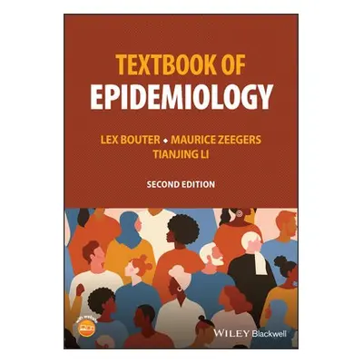 Textbook of Epidemiology - Bouter, Lex (Vrije Universiteit Amsterdam, The Netherlands) a Zeegers