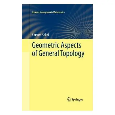 Geometric Aspects of General Topology - Sakai, Katsuro