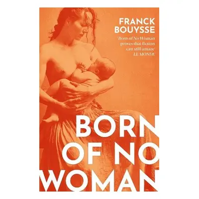 Born of No Woman - Bouysse, Franck