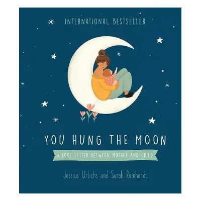 You Hung the Moon - Urlichs, Jessica