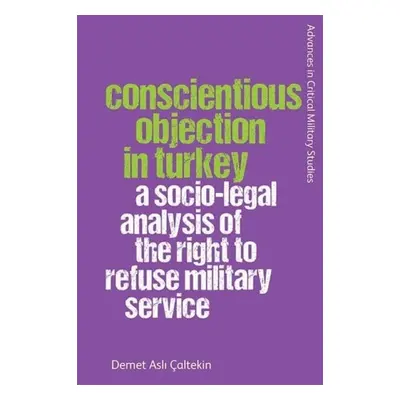 Conscientious Objection in Turkey - Caltekin, Demet Asl?