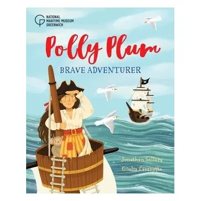 Polly Plum: Brave Adventurer - Sellars, Jonathan