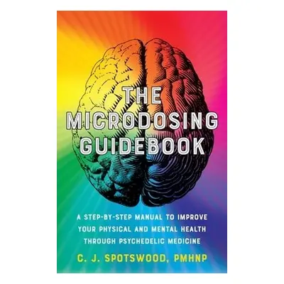 Microdosing Guidebook - Spotswood, C. J.