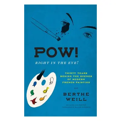 Pow! Right in the Eye! - Weill, Berthe