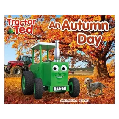 Tractor Ted An Autumn Day - Heard, Alexandra