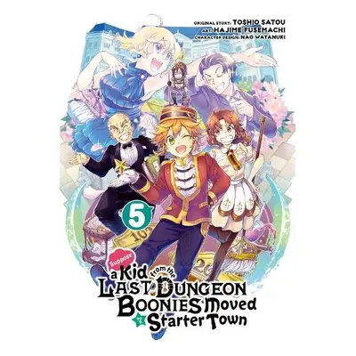 Suppose a Kid from the Last Dungeon Boonies Moved to a Starter Town 5 - Satou a Fusemachi, Hajim