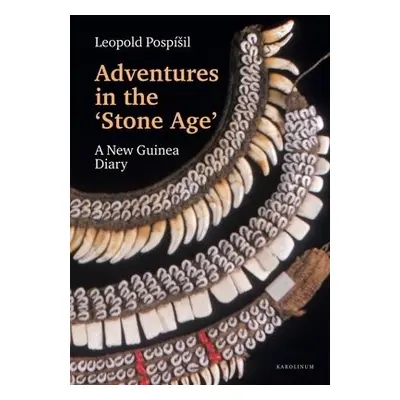 Adventures in the Stone Age - Pospisil, Leopold