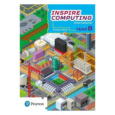 Inspire Computing International, Student Book, Year 8 - Clowrey, Paul