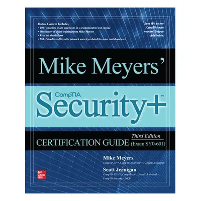 Mike Meyers' CompTIA Security+ Certification Guide, Third Edition (Exam SY0-601) - Meyers, Mike 