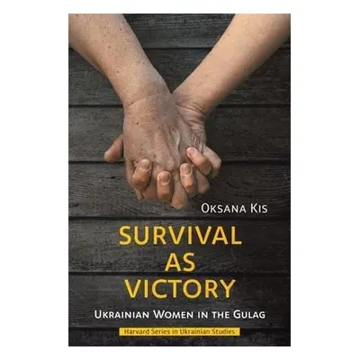 Survival as Victory - Kis, Oksana