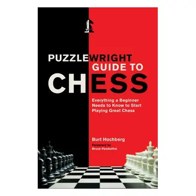 Puzzlewright Guide to Chess - Hochberg, Burt