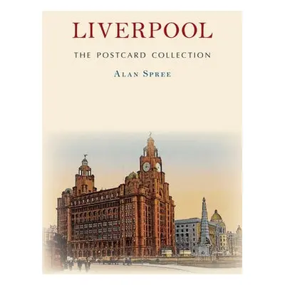 Liverpool The Postcard Collection - Spree, Alan