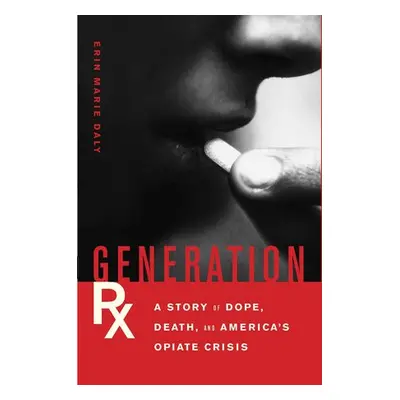 Generation Rx - Daly, Erin Marie