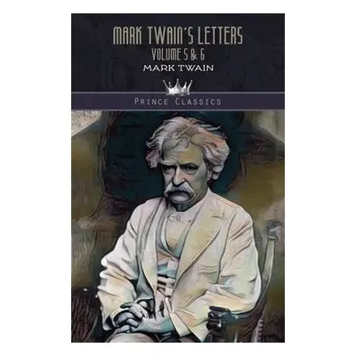 Mark Twain's Letters Volume 5 a 6 - Twain, Mark