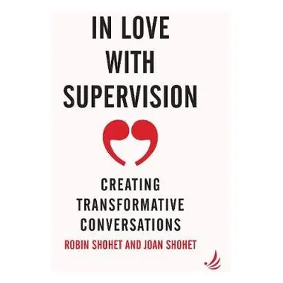 In Love with Supervision - Shohet, Robin a Shohet, Joan