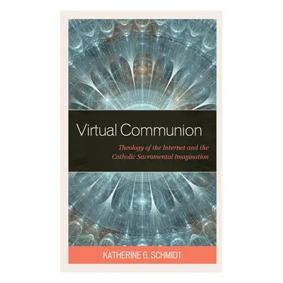 Virtual Communion - Schmidt, Katherine G.