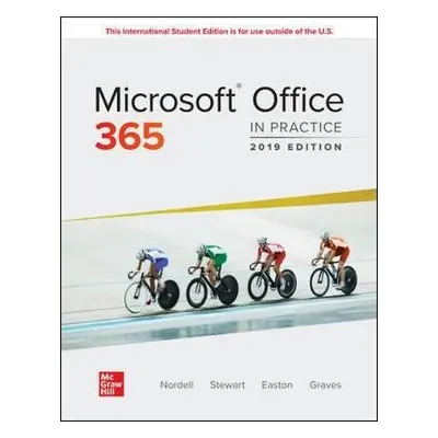 ISE Microsoft Office 365: In Practice, 2019 Edition - Nordell, Randy