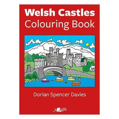 Welsh Castles Colouring Book - Davies, Dorian Spencer