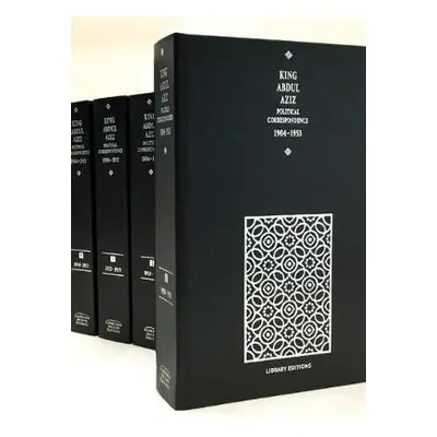 King Abdul Aziz: Political Correspondence 1904-1953 4 Hardback Volume Set