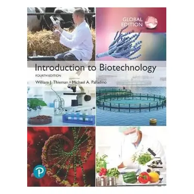 Introduction to Biotechnology, Global Edition - Thieman, William a Palladino, Michael