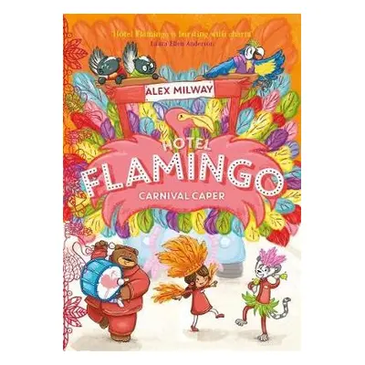 Hotel Flamingo: Carnival Caper - Milway, Alex