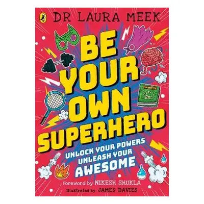 Be Your Own Superhero - Meek, Laura