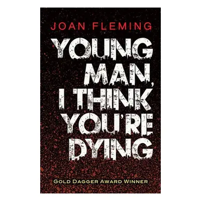 Young Man, I Think You'Re Dying - Fleming, Joan