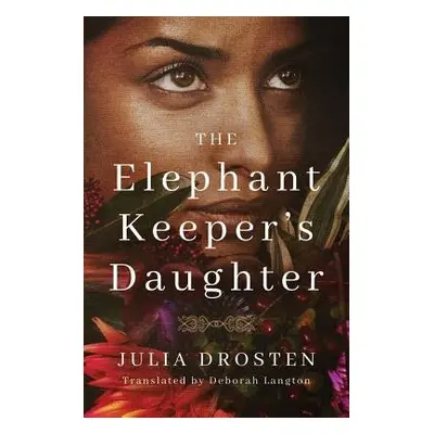 Elephant Keeper's Daughter - Drosten, Julia