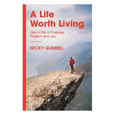 Life Worth Living - Gumbel, Nicky