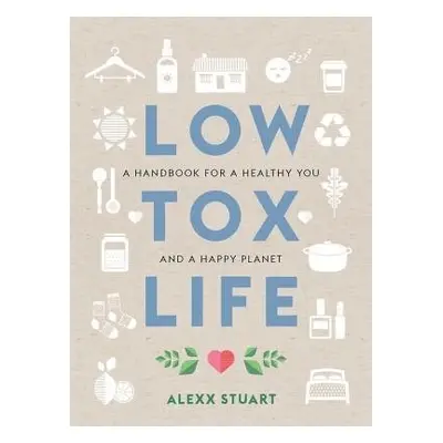 Low Tox Life - Stuart, Alexx