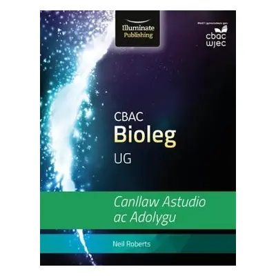 WJEC Biology for AS Level: Study and Revision Guide - Roberts, Neil