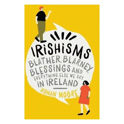 Irishisms - Moore, Ronan