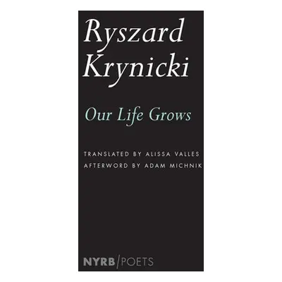 Our Life Grows - Valles, Alissa a Krynicki, Ryszard