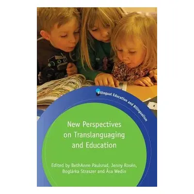 New Perspectives on Translanguaging and Education