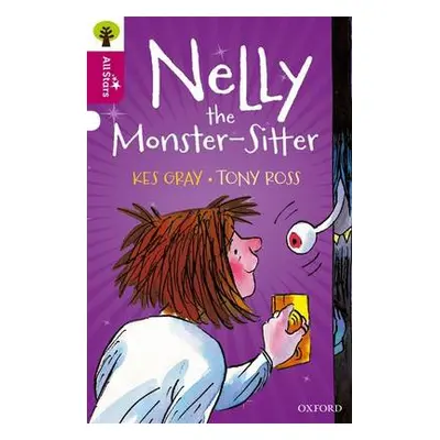 Oxford Reading Tree All Stars: Oxford Level 10 Nelly the Monster-Sitter - Gray a Ross a Sage