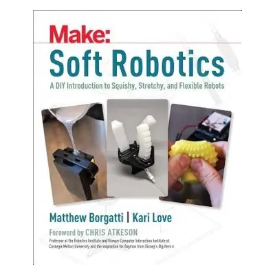 Soft Robotics - Borgatti, Matthew a Love, Kari