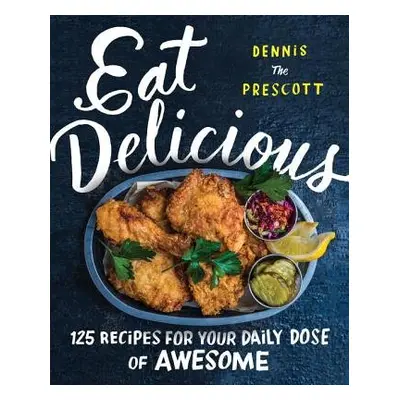 Eat Delicious - Prescott, Dennis