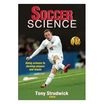 Soccer Science - Strudwick, Tony