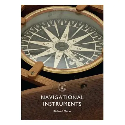 Navigational Instruments - Dunn, Richard (Royal Museums Greenwich, UK)