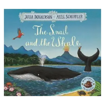 Snail and the Whale - Donaldson, Julia