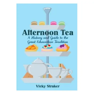 Afternoon Tea - Straker, Vicky