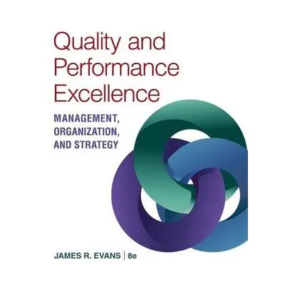 Quality a Performance Excellence - Evans, James (Carl H. Lindner College of Business, University