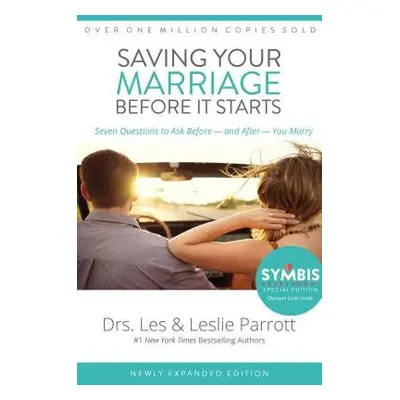 Saving Your Marriage Before It Starts - Parrott, Les and Leslie