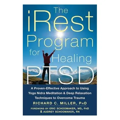 iRest Program For Healing PTSD - Miller, Richard C.