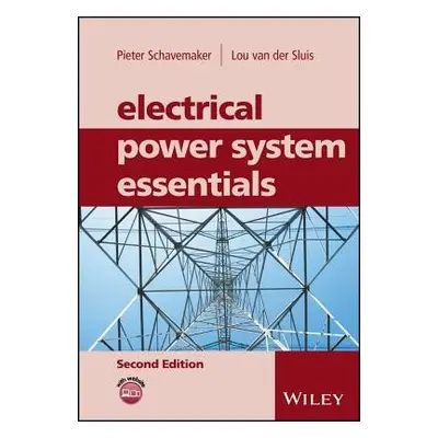 Electrical Power System Essentials - Schavemaker, Pieter (Delft University of Technology, The Ne